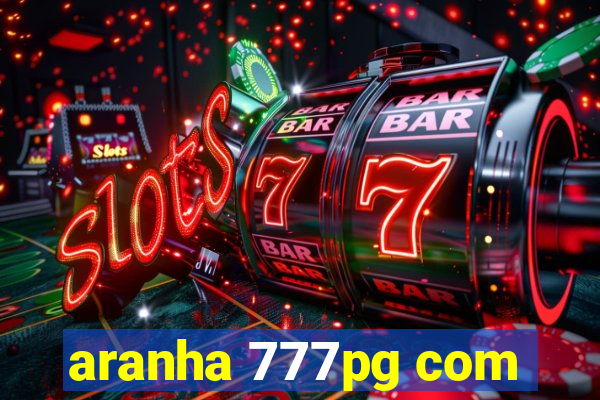 aranha 777pg com